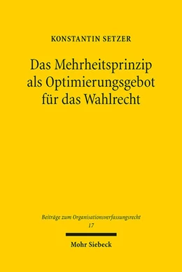 Abbildung von Setzer | Das Mehrheitsprinzip als Optimierungsgebot für das Wahlrecht | 1. Auflage | 2025 | beck-shop.de