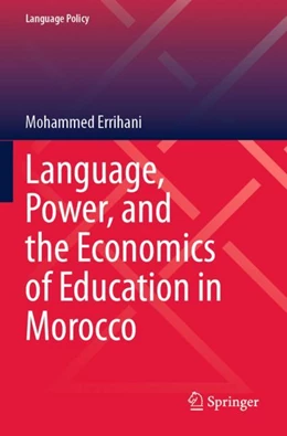 Abbildung von Errihani | Language, Power, and the Economics of Education in Morocco | 1. Auflage | 2025 | beck-shop.de