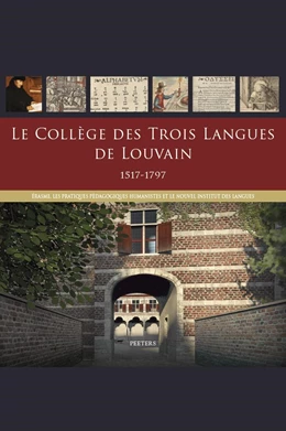 Abbildung von Papy / Nyns | Le Collège des Trois Langues de Louvain 1517-1797 | 1. Auflage | 2018 | beck-shop.de