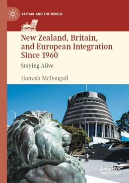 Abbildung von McDougall | New Zealand, Britain, and European Integration Since 1960 | 1. Auflage | 2025 | beck-shop.de