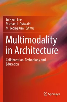 Abbildung von Lee / Ostwald | Multimodality in Architecture | 1. Auflage | 2025 | beck-shop.de