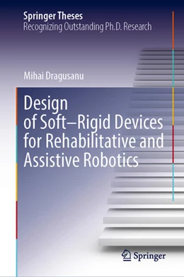 Abbildung von Dragusanu | Design of Soft–Rigid Devices for Rehabilitative and Assistive Robotics | 1. Auflage | 2025 | beck-shop.de