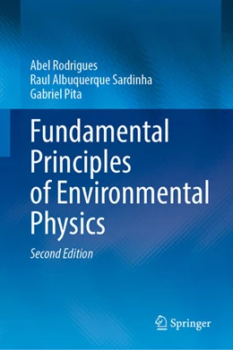 Abbildung von Rodrigues / Albuquerque Sardinha | Fundamental Principles of Environmental Physics | 2. Auflage | 2025 | beck-shop.de