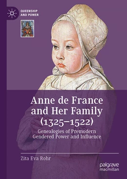Abbildung von Rohr | Anne de France and Her Family (1325–1522) | 1. Auflage | 2025 | beck-shop.de
