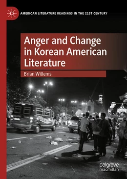 Abbildung von Willems | Anger and Change in Korean American Literature | 1. Auflage | 2025 | beck-shop.de