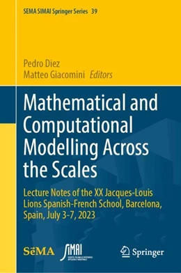 Abbildung von Diez / Giacomini | Mathematical and Computational Modelling Across the Scales | 1. Auflage | 2025 | 39 | beck-shop.de