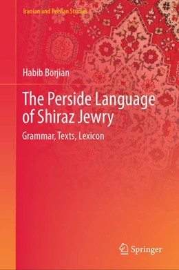 Abbildung von Borjian | The Perside Language of Shiraz Jewry | 1. Auflage | 2025 | beck-shop.de