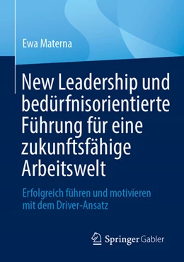 Abbildung von Materna | New Leadership und bedürfnisorientierte Führung für eine zukunftsfähige Arbeitswelt | 1. Auflage | 2025 | beck-shop.de