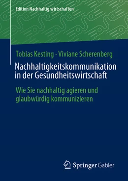 Abbildung von Kesting / Scherenberg | Nachhaltigkeitskommunikation in der Gesundheitswirtschaft | 1. Auflage | 2025 | beck-shop.de