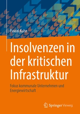 Abbildung von Kuhn | Insolvenzen in der kritischen Infrastruktur | 1. Auflage | 2025 | beck-shop.de