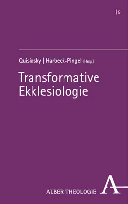 Abbildung von Quisinsky / Harbeck-Pingel | Transformative Ekklesiologie | 1. Auflage | 2025 | 5 | beck-shop.de