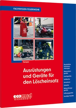 Abbildung von Kemper | Ausrüstungen und Geräte für den Löscheinsatz | 1. Auflage | 2025 | beck-shop.de