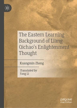 Abbildung von Zheng | The Eastern Learning Background of Liang Qichao’s Enlightenment Thought | 1. Auflage | 2025 | beck-shop.de