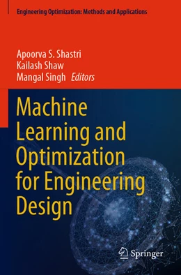 Abbildung von Shastri / Shaw | Machine Learning and Optimization for Engineering Design | 1. Auflage | 2025 | beck-shop.de