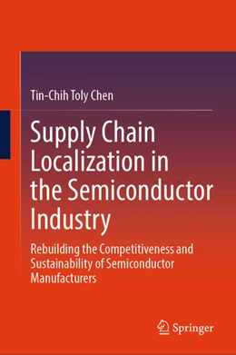 Abbildung von Chen | Supply Chain Localization in the Semiconductor Industry | 1. Auflage | 2025 | beck-shop.de