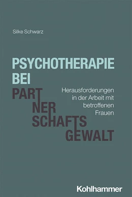 Abbildung von Schwarz | Psychotherapie bei Partnerschaftsgewalt | 1. Auflage | 2025 | beck-shop.de