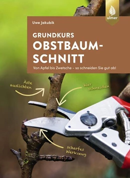 Abbildung von Jakubik | Grundkurs Obstbaumschnitt | 3. Auflage | 2024 | beck-shop.de