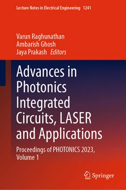 Abbildung von Raghunathan / Ghosh | Advances in Photonics Integrated Circuits, LASER and Applications | 1. Auflage | 2025 | beck-shop.de