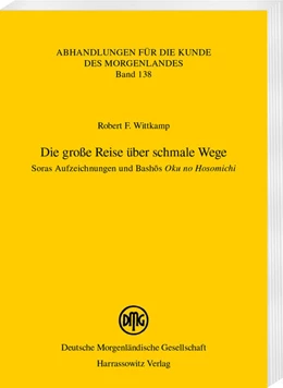 Abbildung von Wittkamp | Die große Reise über schmale Wege. Soras Aufzeichnungen und Bash¿s 