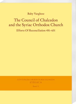 Abbildung von Varghese | The Council of Chalcedon and the Syriac Orthodox Church. Efforts Of Reconciliation 451-631 | 1. Auflage | 2025 | beck-shop.de