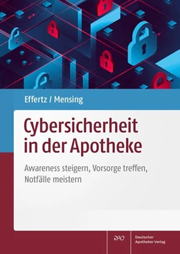 Abbildung von Effertz / Mensing | Cybersicherheit in der Apotheke | 1. Auflage | 2025 | beck-shop.de