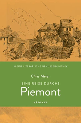 Abbildung von Meier | Eine Reise durchs Piemont | 1. Auflage | 2025 | beck-shop.de