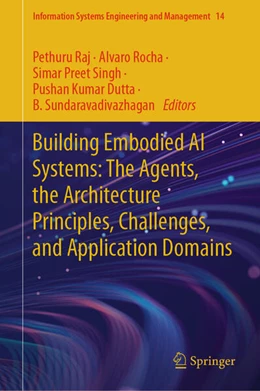 Abbildung von Raj / Rocha | Building Embodied AI Systems: The Agents, the Architecture Principles, Challenges, and Application Domains | 1. Auflage | 2025 | beck-shop.de