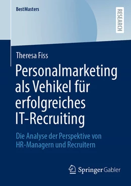 Abbildung von Fiss | Personalmarketing als Vehikel für erfolgreiches IT-Recruiting | 1. Auflage | 2025 | beck-shop.de