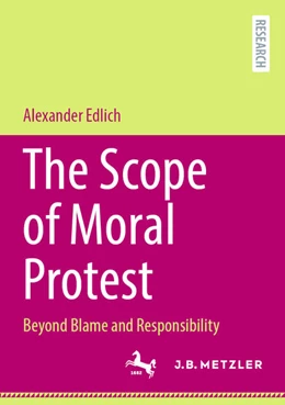 Abbildung von Edlich | The Scope of Moral Protest | 1. Auflage | 2025 | beck-shop.de