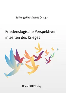 Abbildung von Stiftung die schwelle | Friedenslogische Perspektiven in Zeiten des Krieges | 1. Auflage | 2025 | beck-shop.de