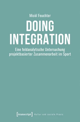 Abbildung von Feuchter | Doing Integration | 1. Auflage | 2025 | beck-shop.de