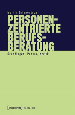 Abbildung von Griepentrog | Personenzentrierte Berufsberatung | 1. Auflage | 2025 | beck-shop.de