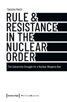 Abbildung von Hach | Rule & Resistance in the Nuclear Order | 1. Auflage | 2025 | beck-shop.de