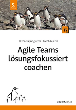 Abbildung von Jungwirth / Miarka | Agile Teams lösungsfokussiert coachen | 5. Auflage | 2025 | beck-shop.de