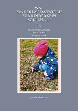 Abbildung von Forstreuter | Was Kindertagesstätten für Kinder sein sollen........ | 1. Auflage | 2025 | beck-shop.de