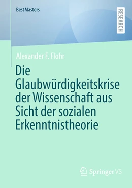 Abbildung von Flohr | Die Glaubwürdigkeitskrise der Wissenschaft aus Sicht der sozialen Erkenntnistheorie | 1. Auflage | 2025 | beck-shop.de