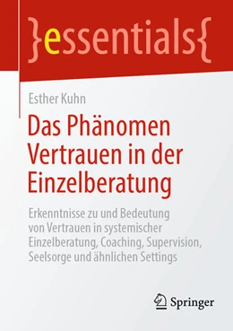 Abbildung von Kuhn | Das Phänomen Vertrauen in der Einzelberatung | 1. Auflage | 2025 | beck-shop.de