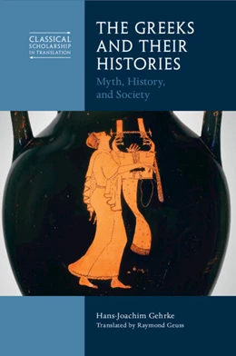 Abbildung von Gehrke | The Greeks and Their Histories | 1. Auflage | 2025 | beck-shop.de