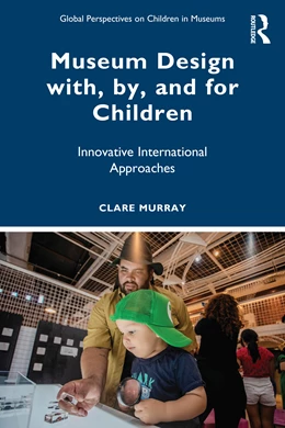 Abbildung von Murray | Museum Design with, by, and for Children | 1. Auflage | 2025 | beck-shop.de