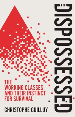 Abbildung von Guilluy | The Dispossessed | 1. Auflage | 2025 | beck-shop.de