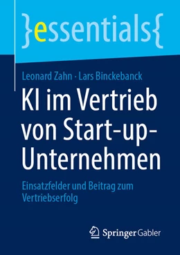 Abbildung von Zahn / Binckebanck | KI im Vertrieb von Start-up-Unternehmen | 1. Auflage | 2025 | beck-shop.de