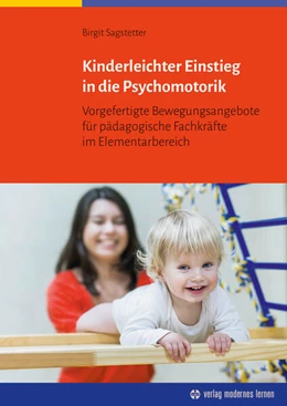 Abbildung von Sagstetter | Kinderleichter Einstieg in die Psychomotorik | 1. Auflage | 2025 | beck-shop.de