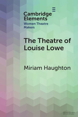 Abbildung von Haughton | The Theatre of Louise Lowe | 1. Auflage | 2025 | beck-shop.de