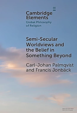 Abbildung von Palmqvist / Jonbäck | Semi-Secular Worldviews and the Belief in Something Beyond | 1. Auflage | 2025 | beck-shop.de