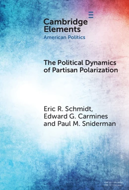 Abbildung von Schmidt / Carmines | The Political Dynamics of Partisan Polarization | 1. Auflage | 2025 | beck-shop.de