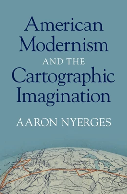 Abbildung von Nyerges | American Modernism and the Cartographic Imagination | 1. Auflage | 2025 | beck-shop.de