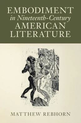 Abbildung von Rebhorn | Embodiment in Nineteenth-Century American Literature | 1. Auflage | 2025 | beck-shop.de