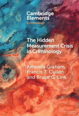 Abbildung von Graham / Cullen | The Hidden Measurement Crisis in Criminology | 1. Auflage | 2025 | beck-shop.de