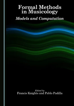 Abbildung von Knights / Padilla | Formal Methods in Musicology | 1. Auflage | 2025 | beck-shop.de