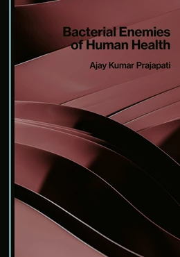 Abbildung von Prajapati | Bacterial Enemies of Human Health | 1. Auflage | 2025 | beck-shop.de